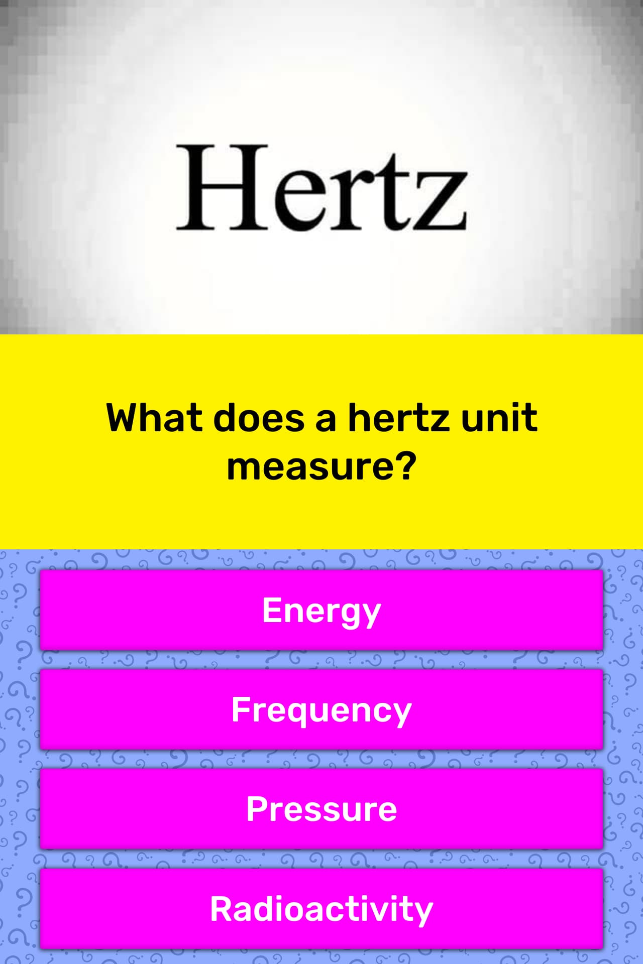 What Does A Hertz Unit Measure Trivia Questions QuizzClub