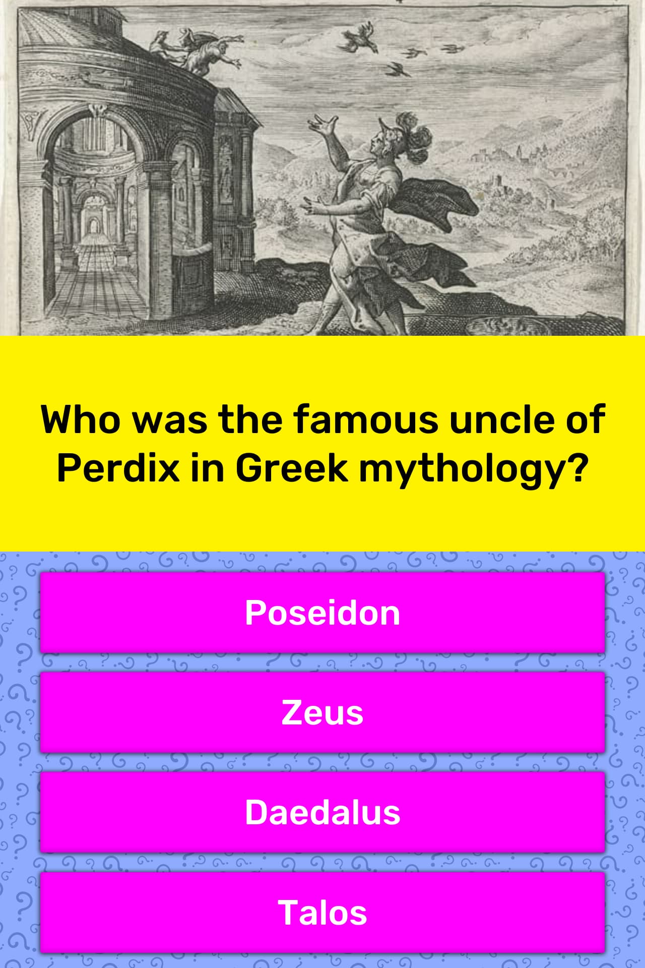 Who was the famous uncle of Perdix... | Trivia Answers | QuizzClub