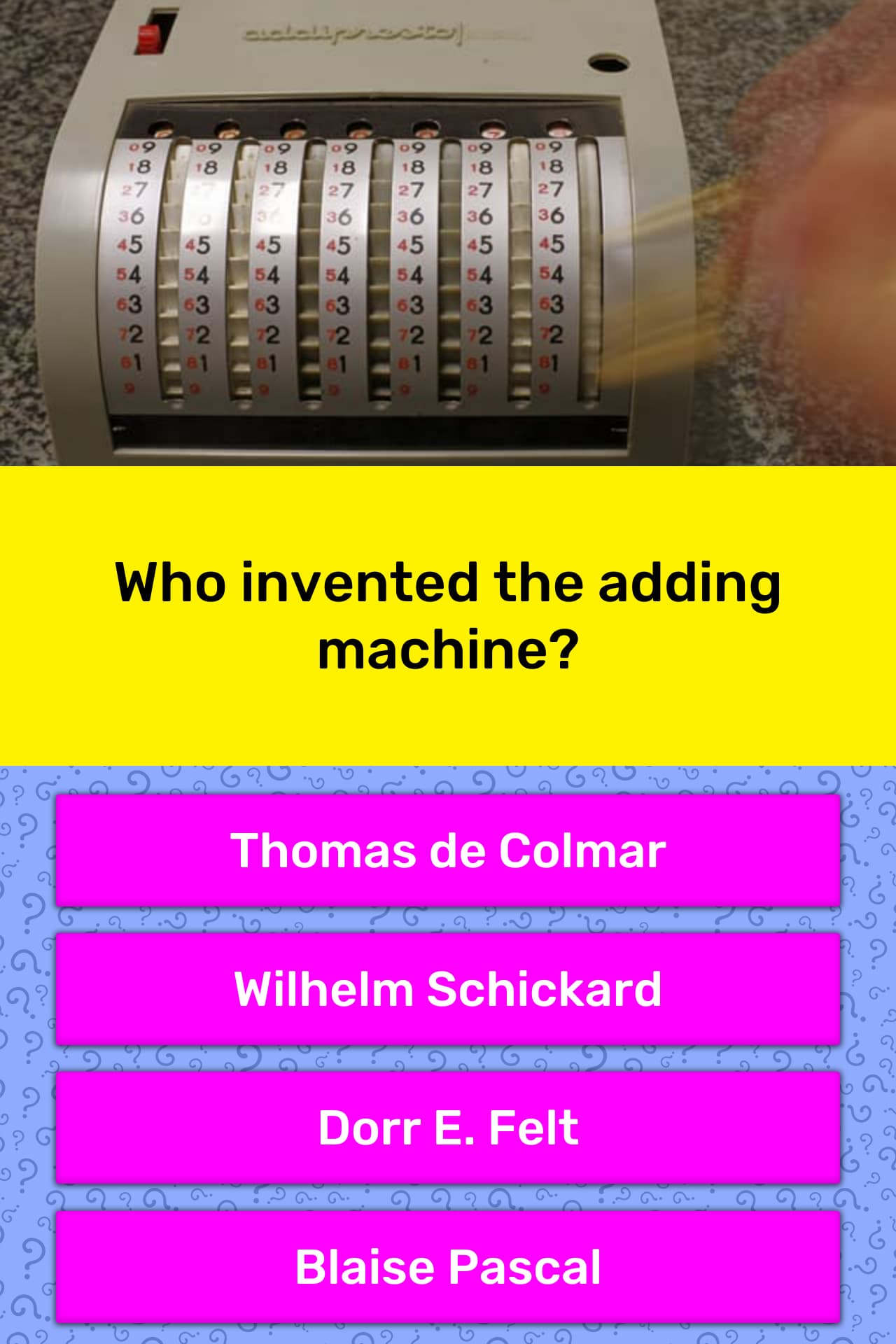 Who invented the adding machine? Trivia Answers