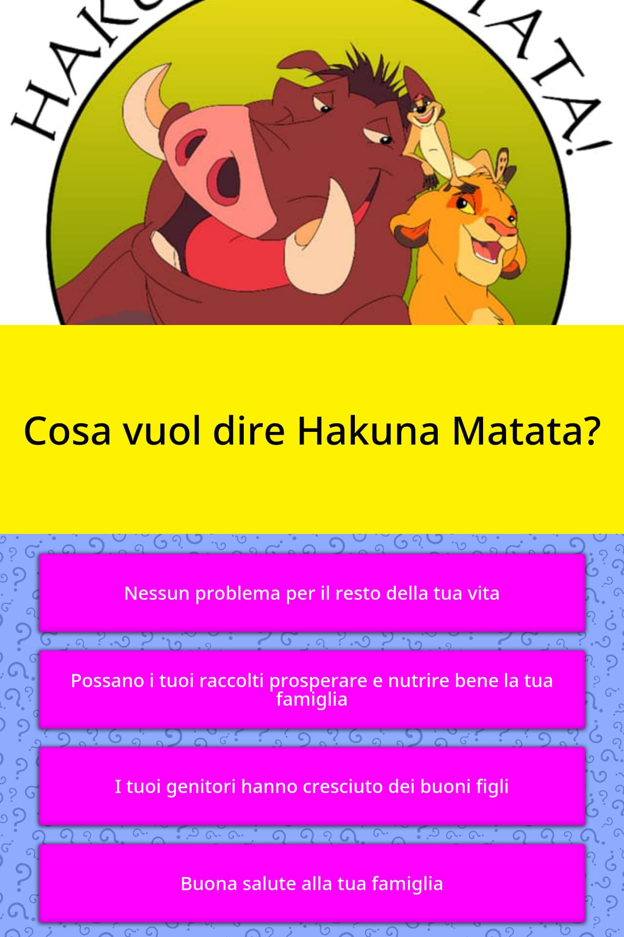 Cosa Vuol Dire Hakuna Matata Risposte Alle Domande Quizzclub