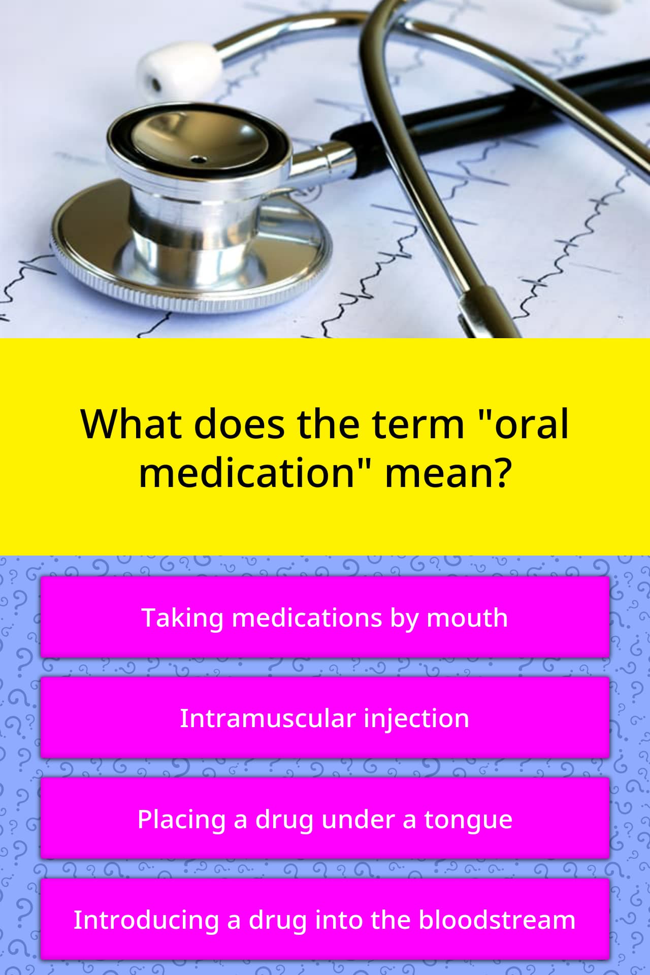 what-does-the-term-oral-medication-trivia-questions-quizzclub