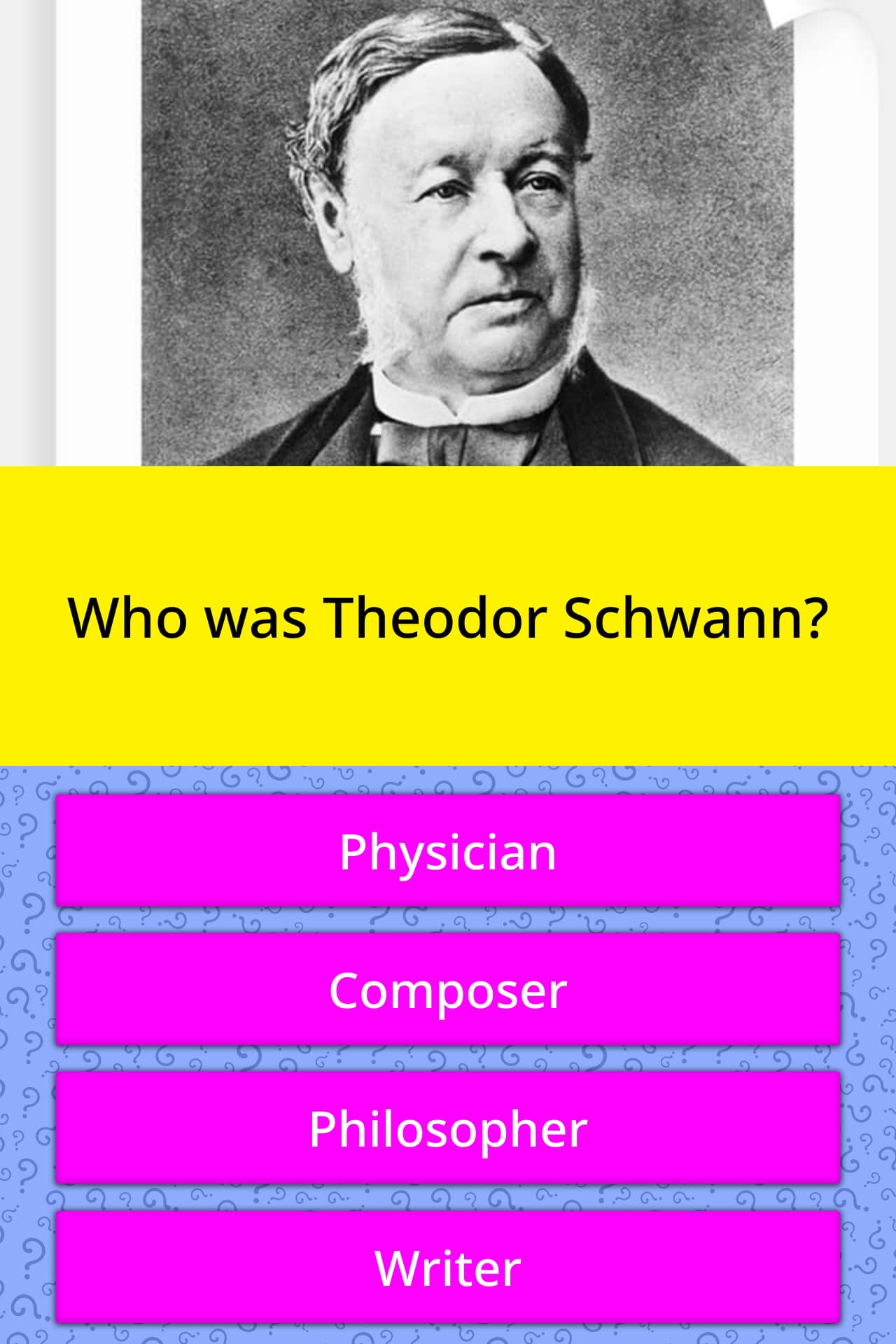 Who was Theodor Schwann? Trivia Questions