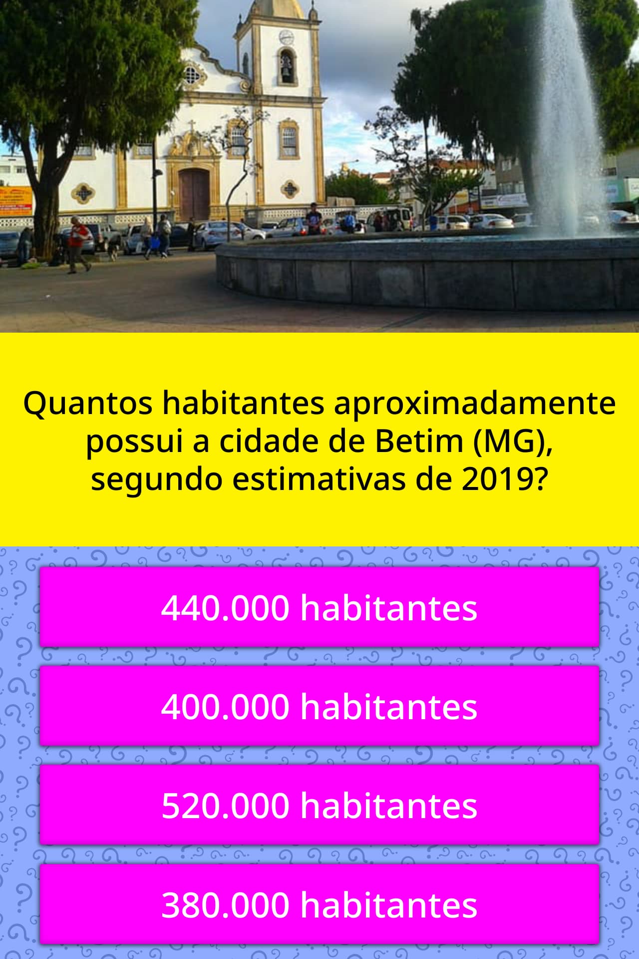 Quantos habitantes aproximadamente... Respostas Triviais