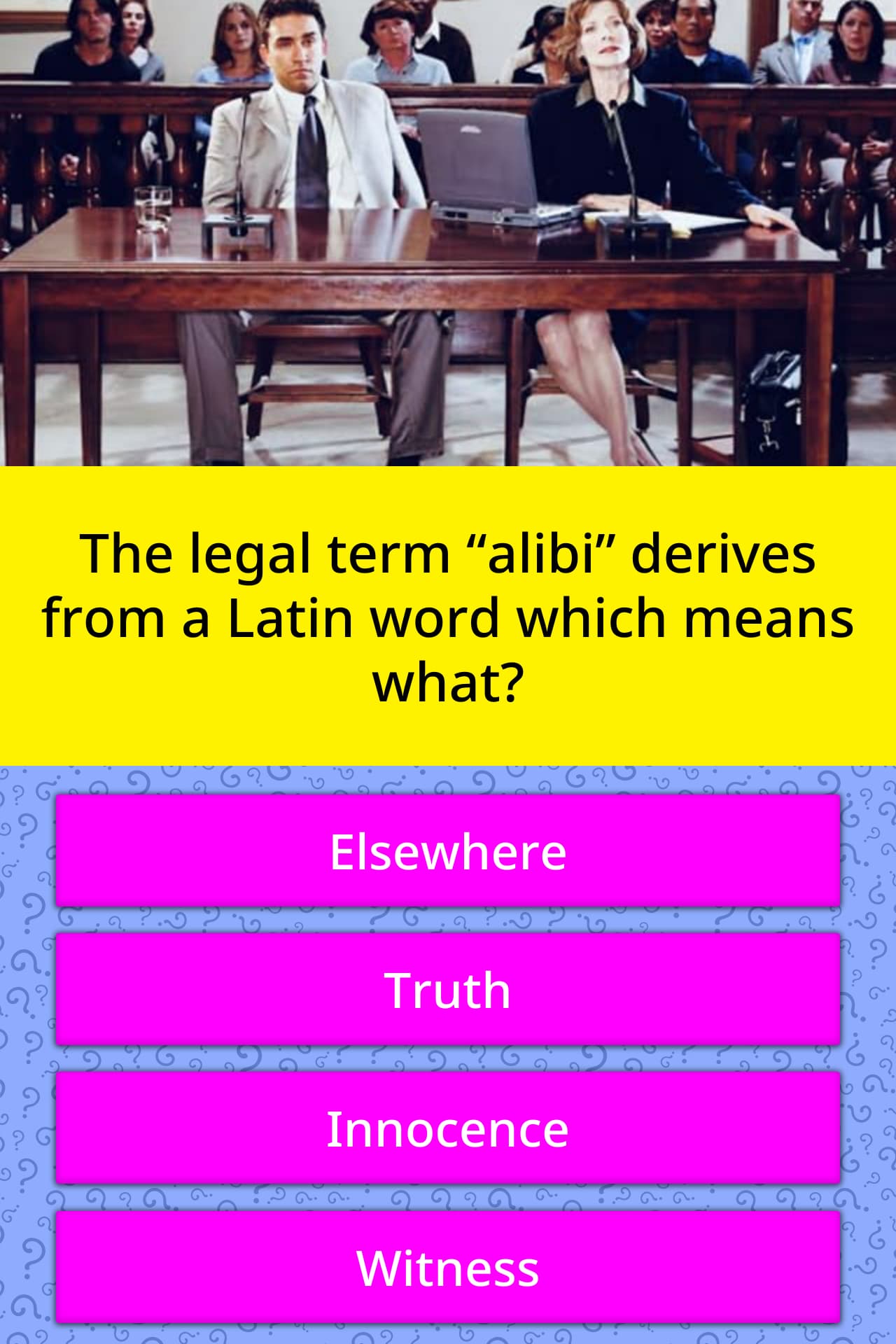The Legal Term Alibi Derives From Trivia Answers Quizzclub