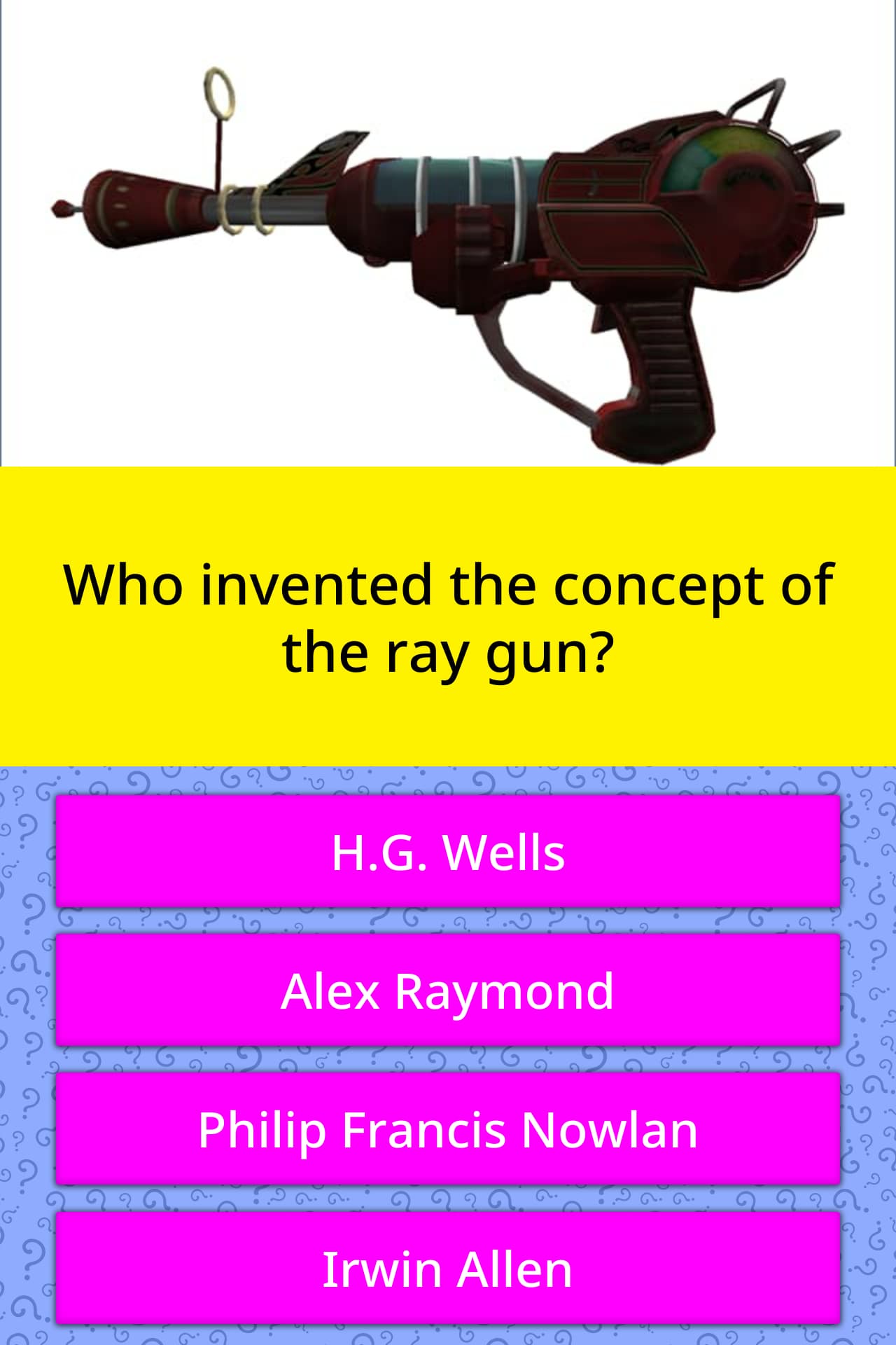 who-invented-the-concept-of-the-ray-gun-trivia-questions