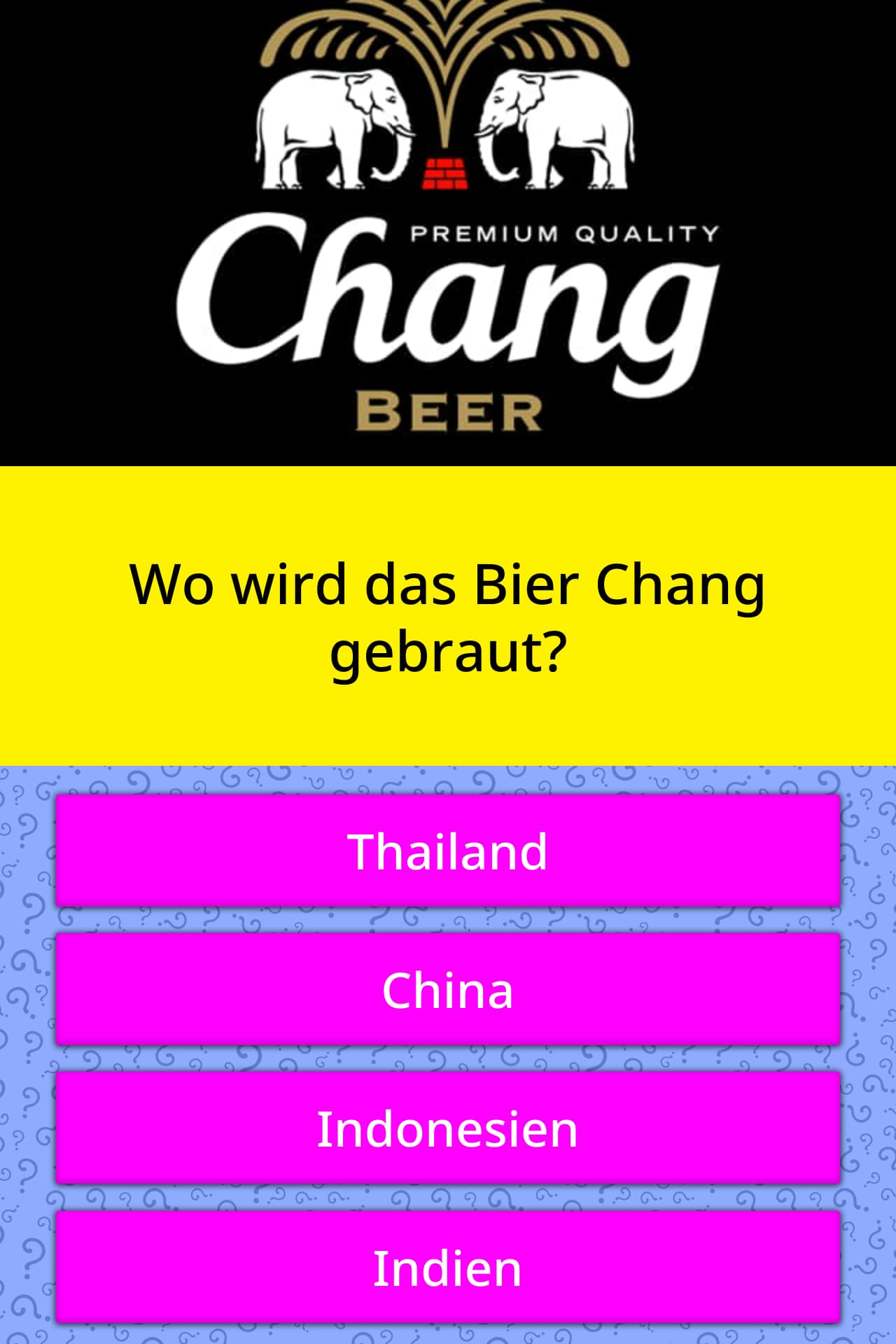 Wo wird das Bier Chang gebraut? | Quizfragen | QuizzClub