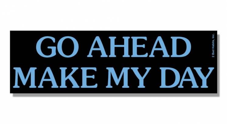 In which film does Clint Eastwood, as Harry Callahan, utter the immortal line: 'Go ahead, make my day'? In which film does Clint Eastwood, as Harry Callahan, utter the immortal line: 'Go ahead, make my day'?