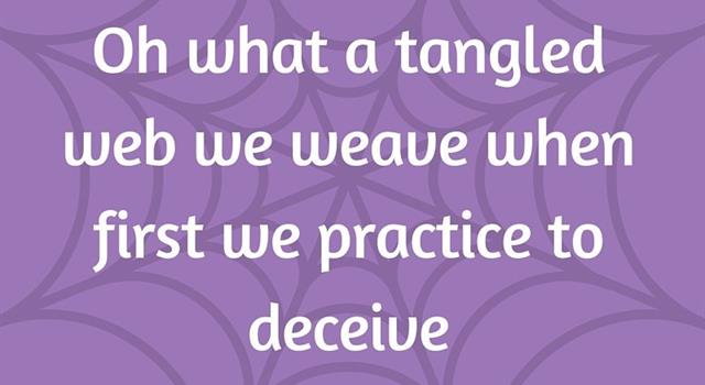 History Trivia Question: Who first wrote: "Oh! what a tangled web we weave, When first we practice to deceive!"? History Trivia Question: Who first wrote: "Oh! what a tangled web we weave, When first we practice to deceive!"?
