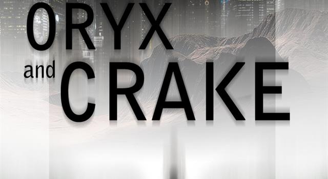 Culture Trivia Question: Who wrote the 2003 novel Oryx and Crake? Culture Trivia Question: Who wrote the 2003 novel Oryx and Crake?